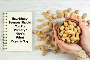 How Many Peanuts Should You Eat Per Day? Here's What Experts Say