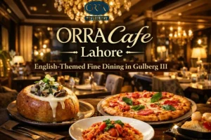 ORRA-Cafe-Lahore-–-English-Themed-Fine-Dining-in-Gulberg-III
